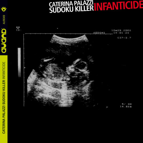 Albore AU9049 Infanticide CD Caterina Palazzi avant-garde