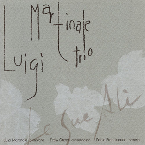 Albore Luigi Martinale Trio Le Sue Ali ALBCD 001 CD
