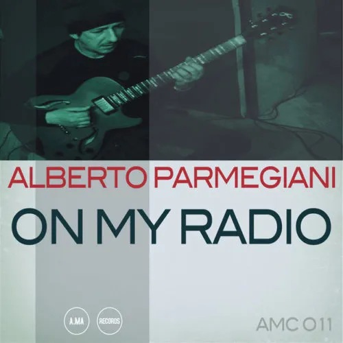 Albore On My Radio AMC011 CD jazz chitarra Alberto Parmegiani