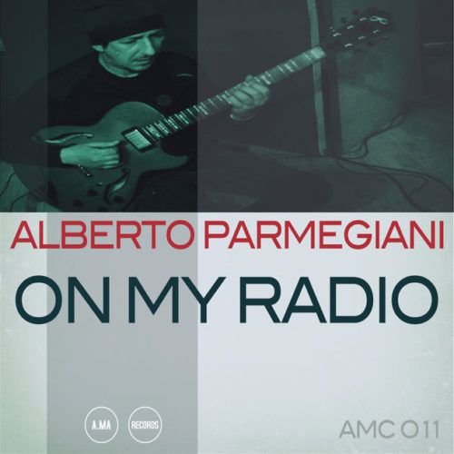 Albore On My Radio AMC011 CD jazz chitarra Alberto Parmegiani