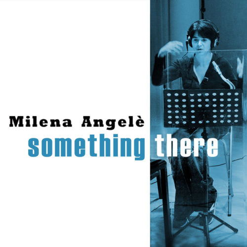 Albore FR 1602 Something There CD jazz Milena Angelè